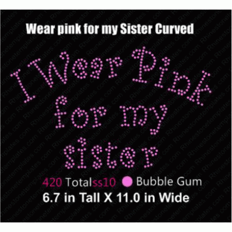 I wear pink for my Sister Curved Rhinestone Download EPS SVG