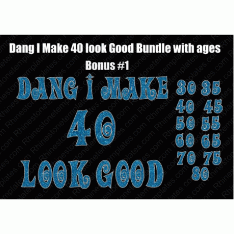Dang I make 40 Look good Birthday Bundle Design Download EPS SVG Dang I make 40 Look good Birthday Bundle Design Download EPS SVG