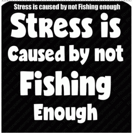 Stressed is Caused by not fishing enough Download