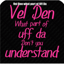 Vel Den what part of Uff Da  Download EPS SVG