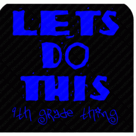 Lets do This 9th grade Design EPS SVG PNG