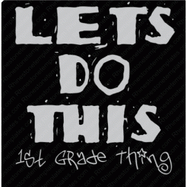 Lets do This 1st grade Design EPS SVG PNG