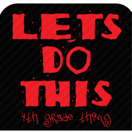 Lets do This 4th grade Design EPS SVG PNG